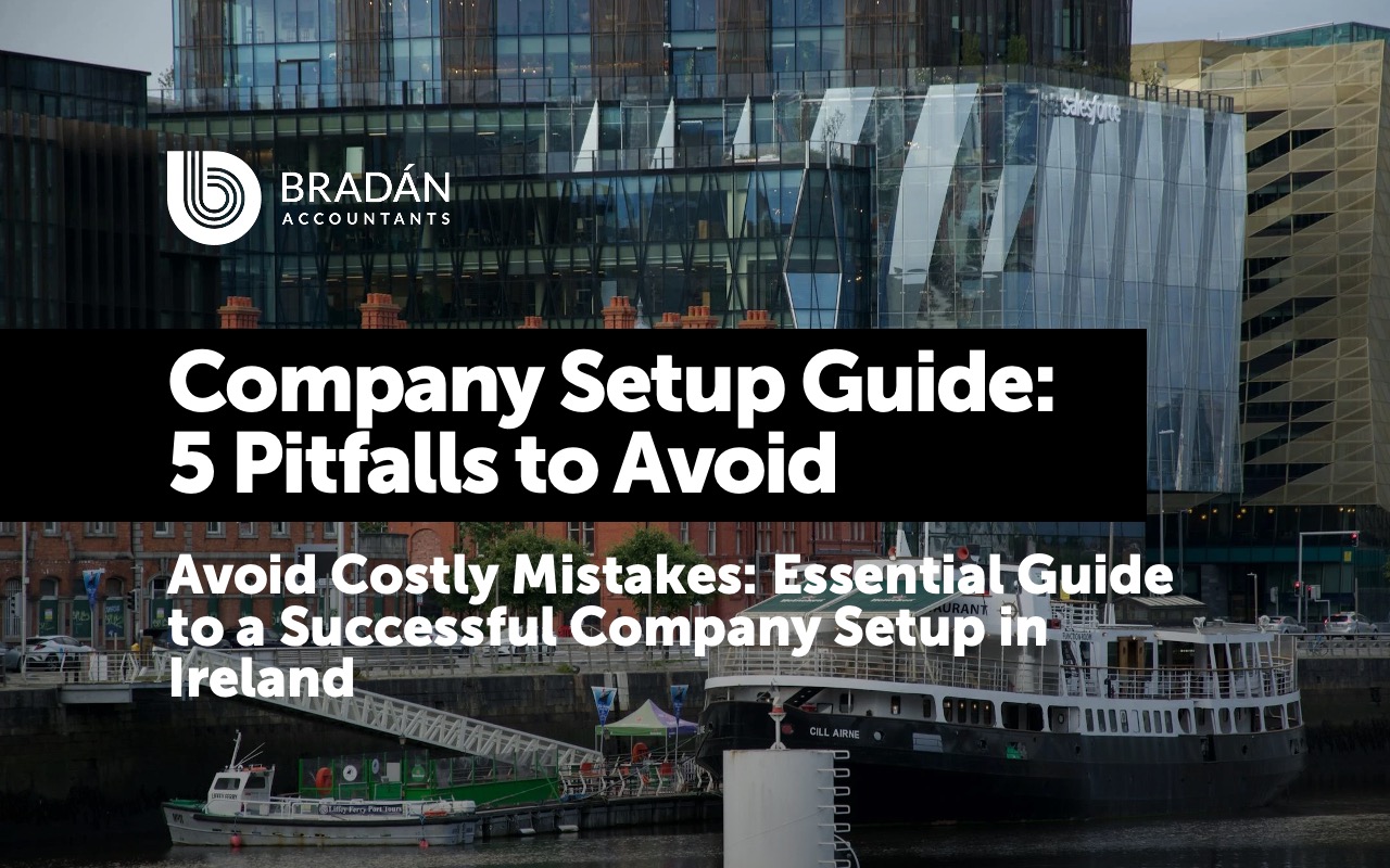 5 Critical Pitfalls to Avoid for a Successful Company Setup in Ireland