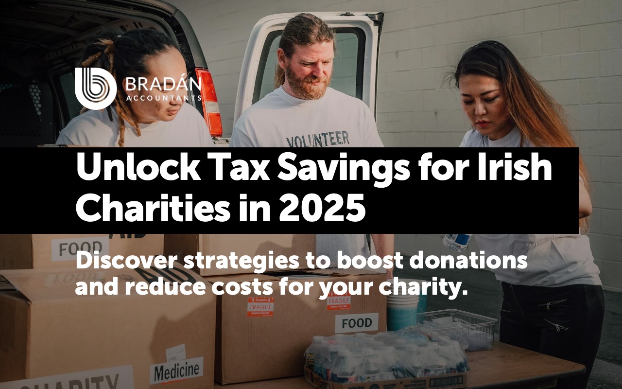 Easy 10 Step Guide on How to Maximise Key Tax Benefits for Irish Charities in 2025 with Ease.