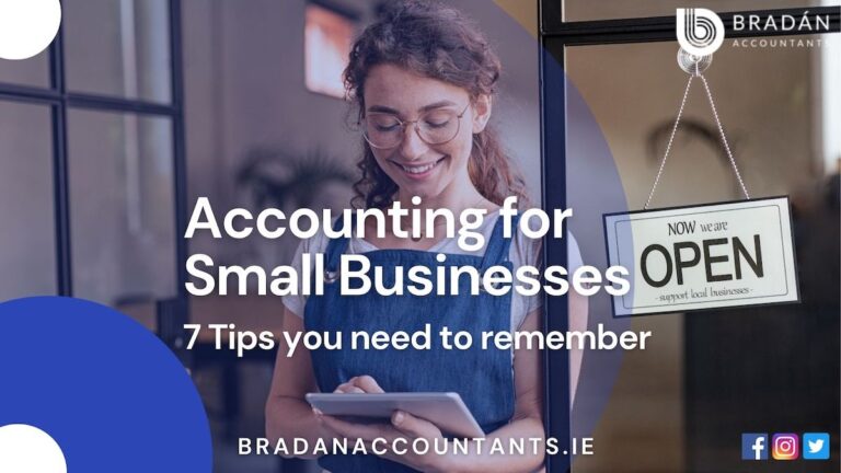 Accounting for Small Businesses – 7 Tips you need to remember