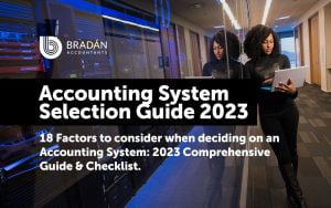 18 Factors To Consider Before Deciding On An Accounting System: 2023 Comprehensive Guide & Checklist.