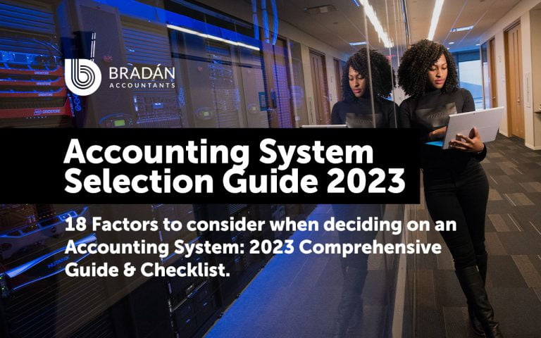 18 Factors To Consider Before Deciding On An Accounting System: 2024 Comprehensive Guide & Checklist.