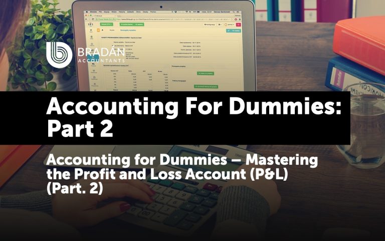 Accounting for Dummies – Mastering the Profit and Loss Account (P&L) (Part 2)
