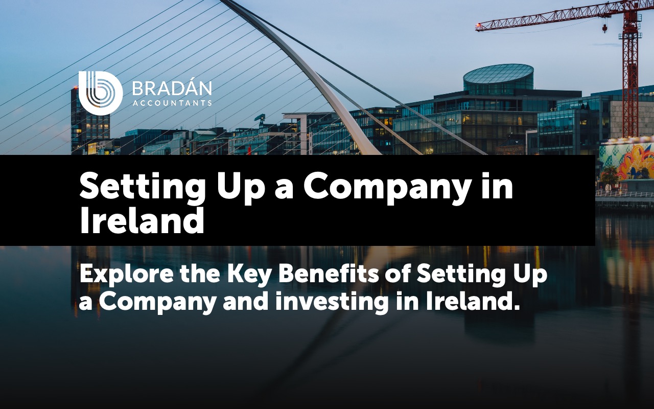Setting up a company in ireland investment benefits