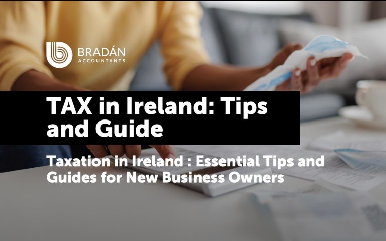 Understanding TAX in Ireland: Tips and Guide