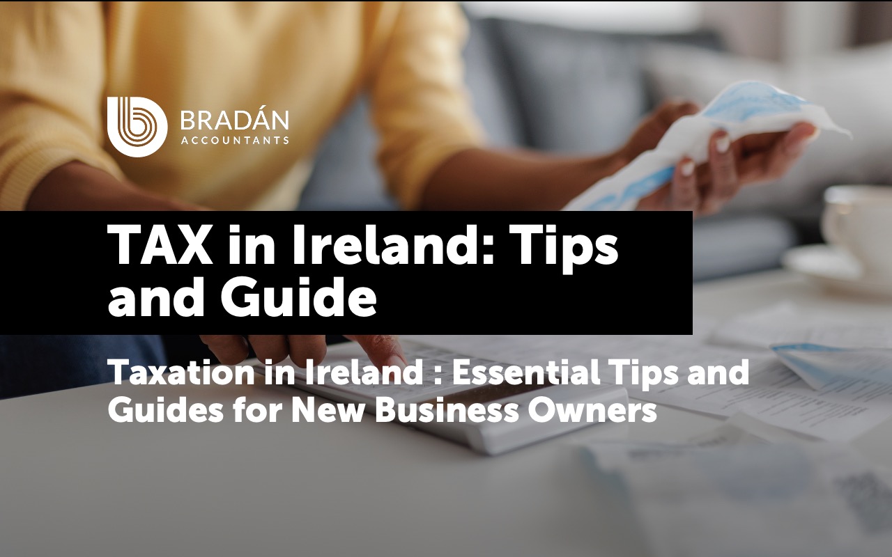 Understanding TAX in Ireland Tips and Guide Bradán Accountants